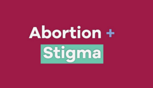 How to Reduce Abortion Stigma